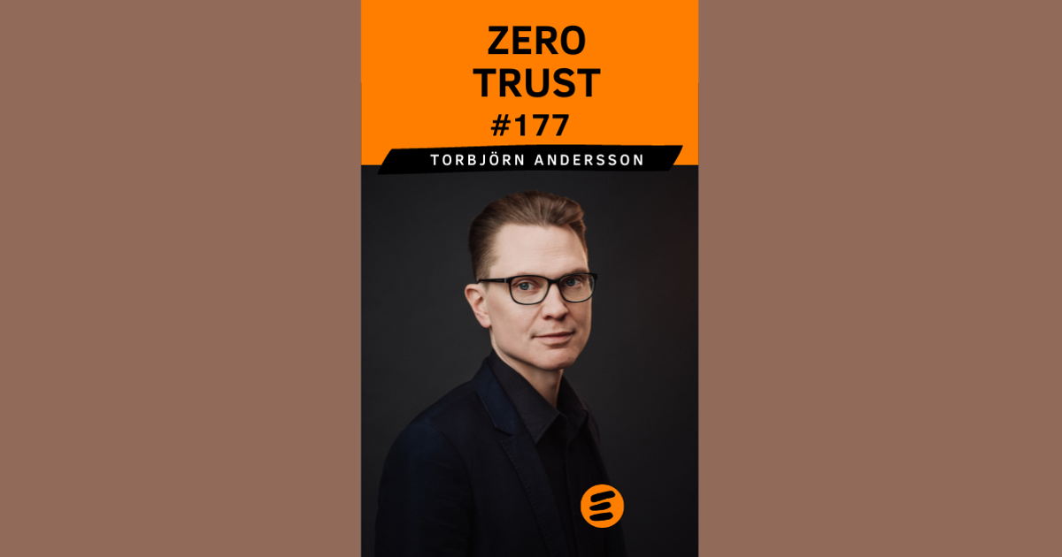 Zero trust. Torbjörn Andersson (#177)