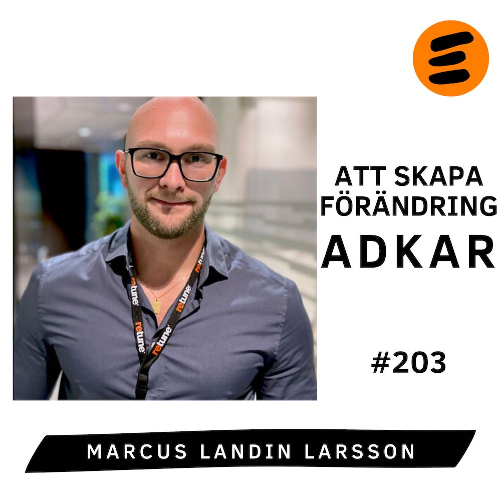 Förändringsledning med metoden ADKAR. Marcus Landin Larsson  (# 203)