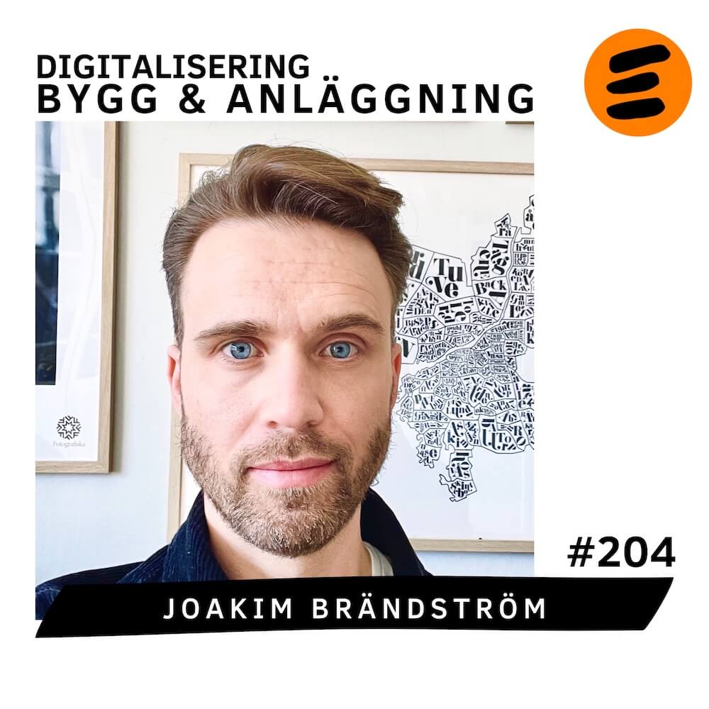 Digitalisering Bygg & anläggning. Joakim Brändström (# 204)