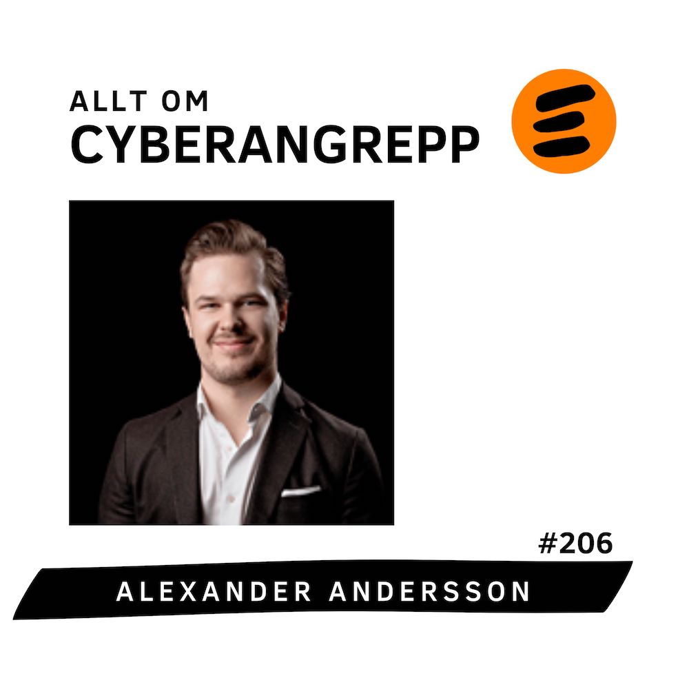 Cyberangrepp: Hoten, attackerna och skyddet. Alexander Andersson (# 206)