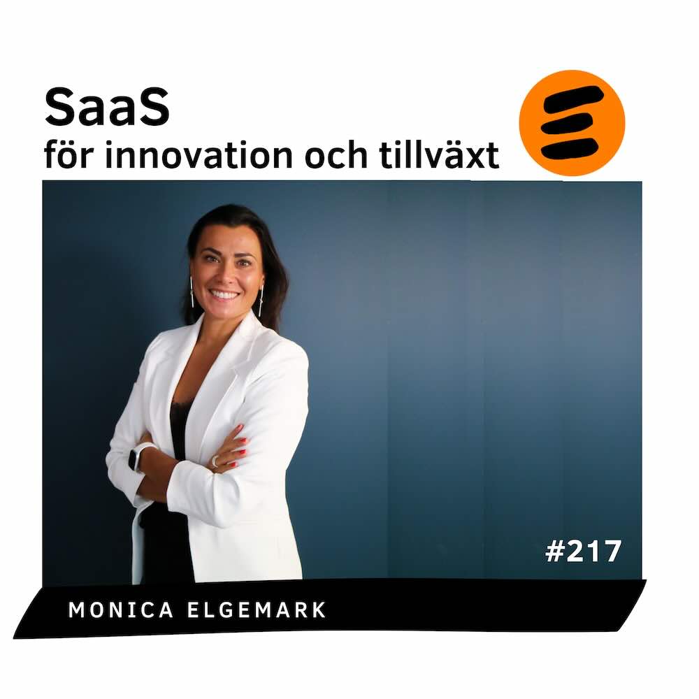 SaaS för innovation och tillväxt. Monica Elgemark (# 217)