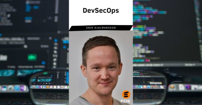 Bygg säkra applikationer: Guide till DevSecOps. Erik Hjalmarsson (# 226)