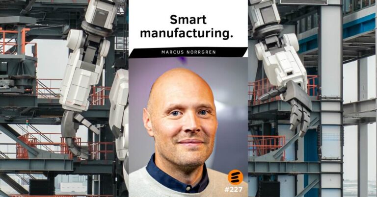 Smart manufacturing. Marcus Norrgren (# 227)