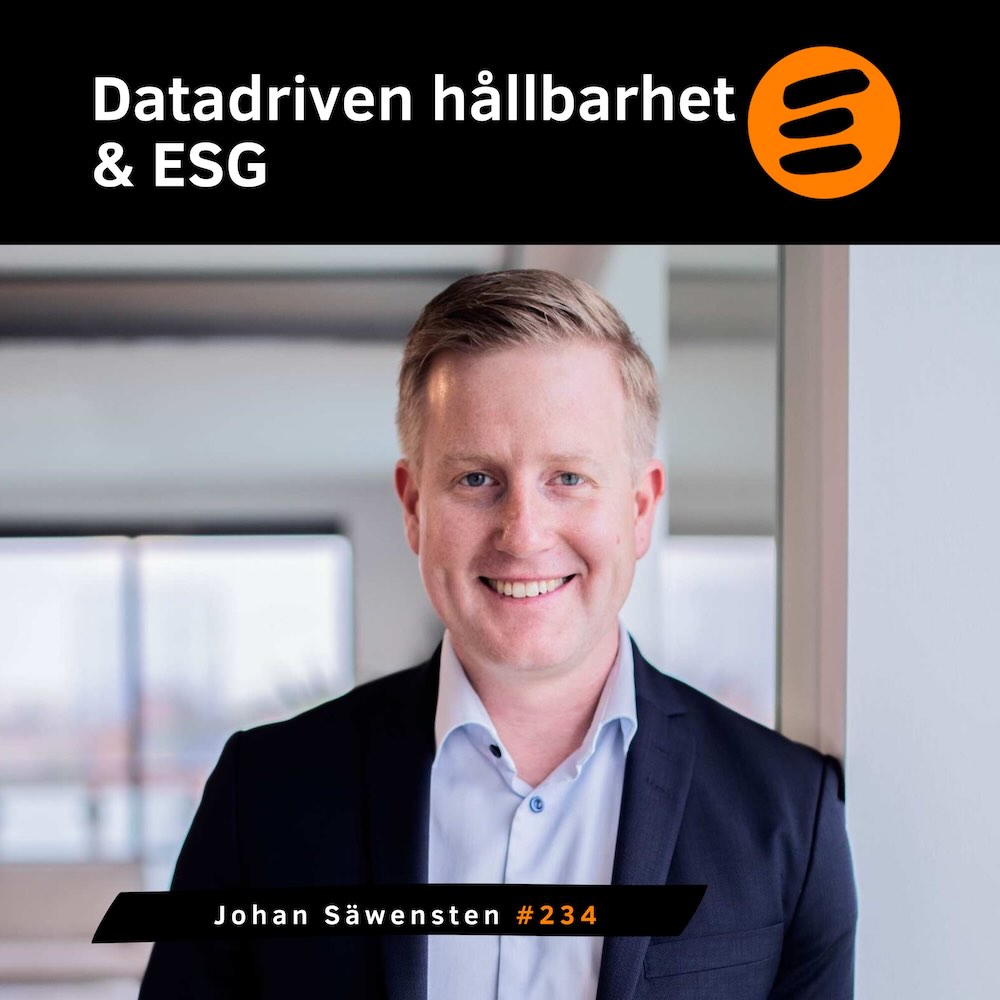 Datadriven hållbarhet och ESG. Johan Säwensten (# 234)