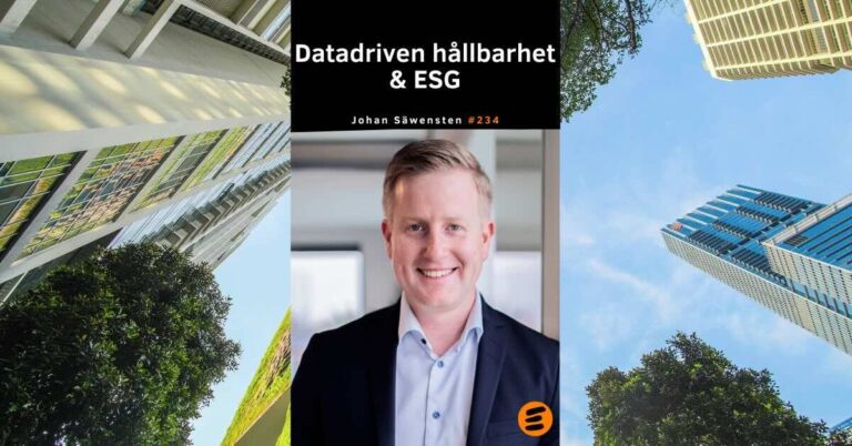 Datadriven hållbarhet och ESG. Johan Säwensten (# 234)